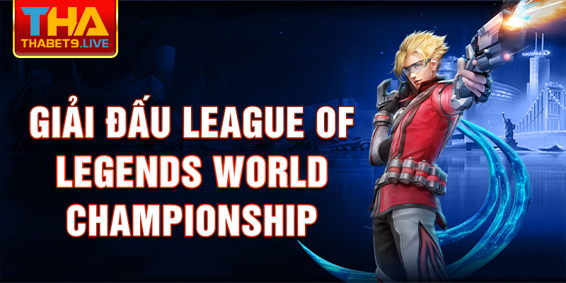 Giải đấu League of Legends World Championship