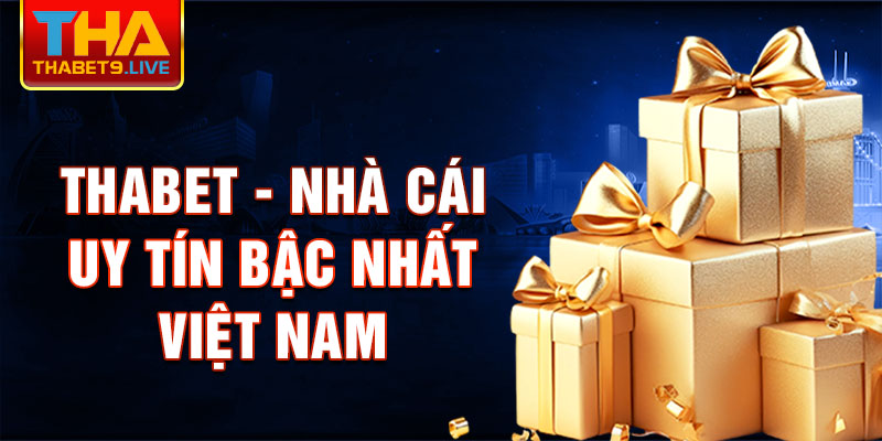 Thabet - Nhà cái uy tín bậc nhất Việt Nam