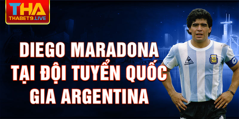 Diego Maradona tại đội tuyển quốc gia Argentina