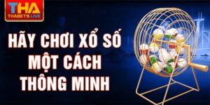 Hãy chơi xổ số một cách thông minh